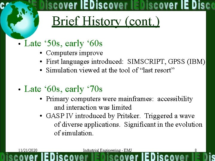 Brief History (cont. ) • Late ‘ 50 s, early ‘ 60 s •