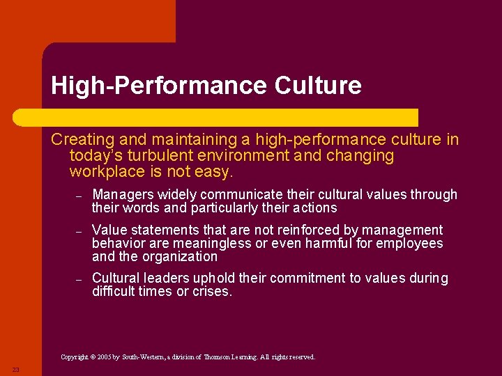 High-Performance Culture Creating and maintaining a high-performance culture in today’s turbulent environment and changing