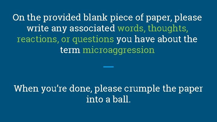 On the provided blank piece of paper, please write any associated words, thoughts, reactions,
