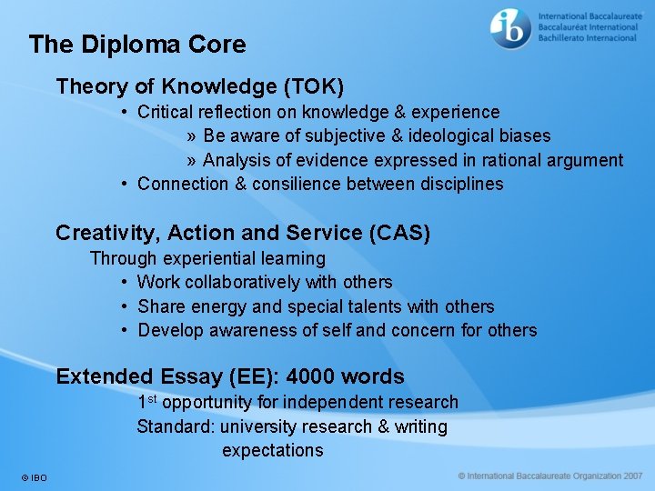 The Diploma Core Theory of Knowledge (TOK) • Critical reflection on knowledge & experience