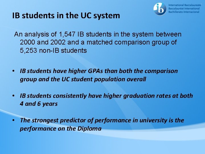 IB students in the UC system An analysis of 1, 547 IB students in