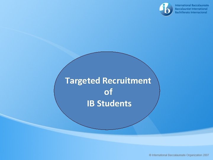 Targeted Recruitment of IB Students 