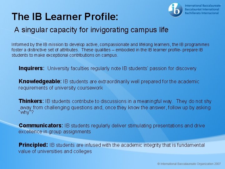 The IB Learner Profile: A singular capacity for invigorating campus life Informed by the