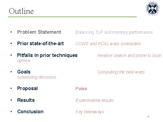 Outline • Problem Statement Balancing TLP and memory performance • Prior state-of-the-art CCWS and