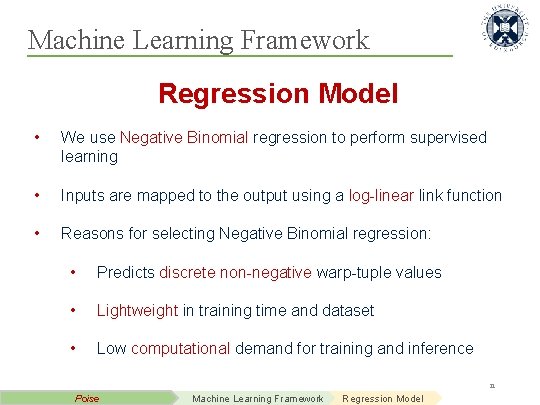 Machine Learning Framework Regression Model • We use Negative Binomial regression to perform supervised