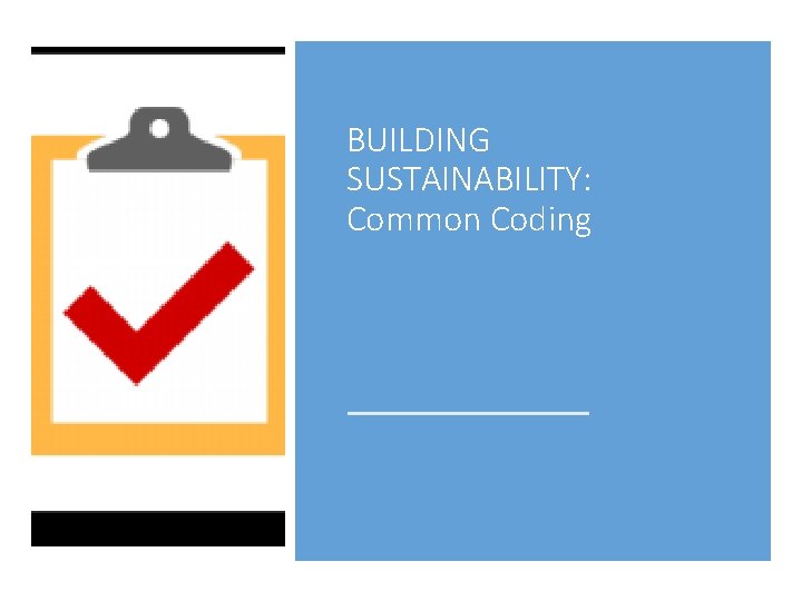 BUILDING SUSTAINABILITY: Common Coding 