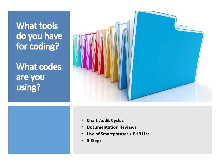 What tools do you have for coding? What codes are you using? • •