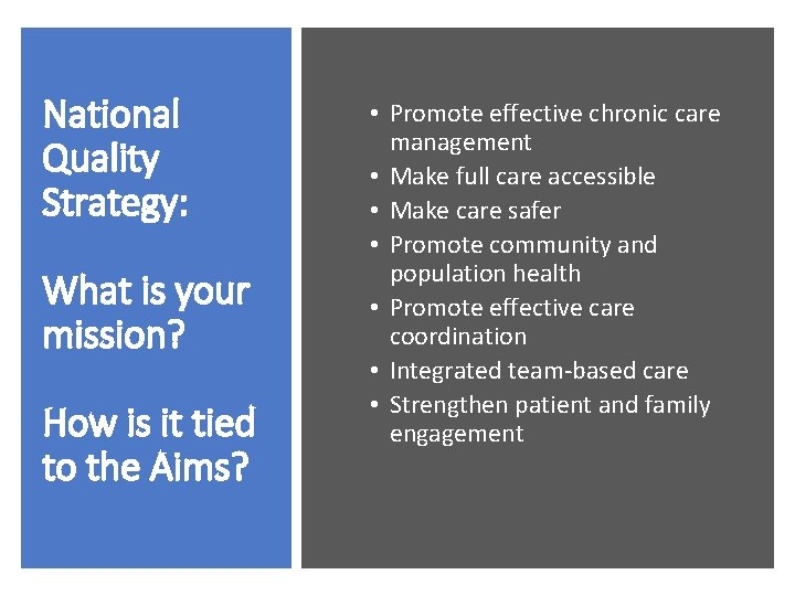National Quality Strategy: What is your mission? How is it tied to the Aims?