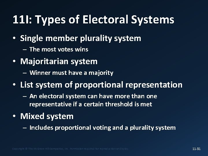 11 I: Types of Electoral Systems • Single member plurality system – The most