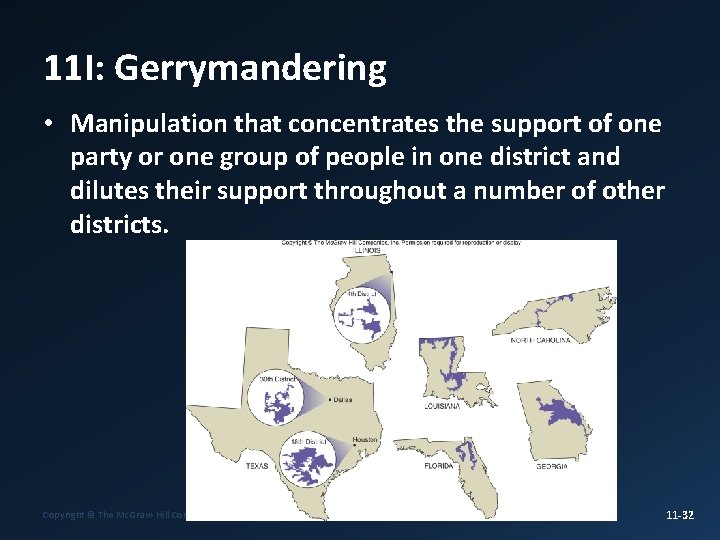 11 I: Gerrymandering • Manipulation that concentrates the support of one party or one