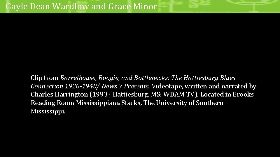 Gayle Dean Wardlow and Grace Minor Clip from Barrelhouse, Boogie, and Bottlenecks: The Hattiesburg