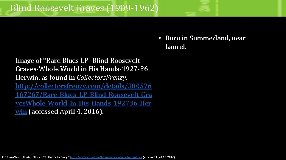 Blind Roosevelt Graves (1909 -1962) • Born in Summerland, near Laurel. Image of “Rare