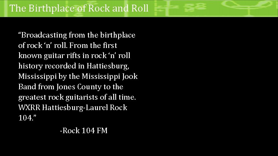 The Birthplace of Rock and Roll “Broadcasting from the birthplace of rock ‘n’ roll.