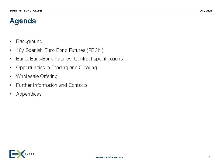 Eurex 10 Y BONO Futures July 2020 Agenda • Background • 10 y Spanish