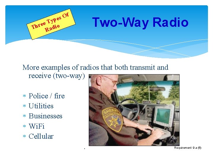 f s. O e p Ty e e Thr Radio Two-Way Radio More examples
