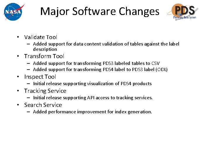 Major Software Changes • Validate Tool – Added support for data content validation of