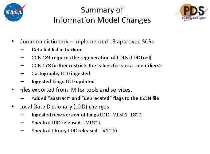 Summary of Information Model Changes • Common dictionary – Implemented 13 approved SCRs –