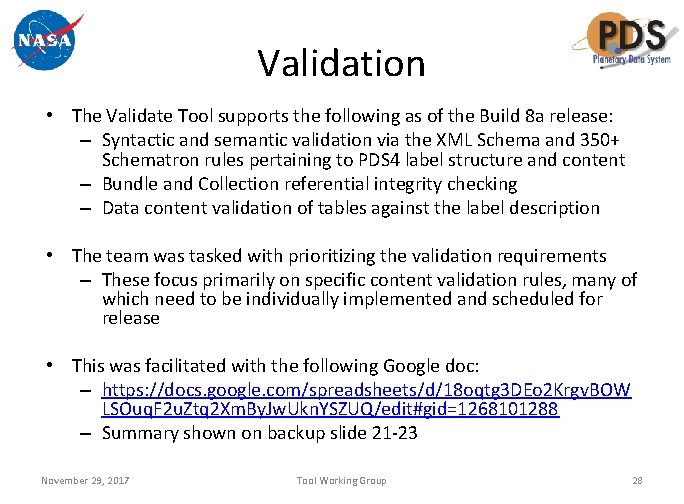 Validation • The Validate Tool supports the following as of the Build 8 a