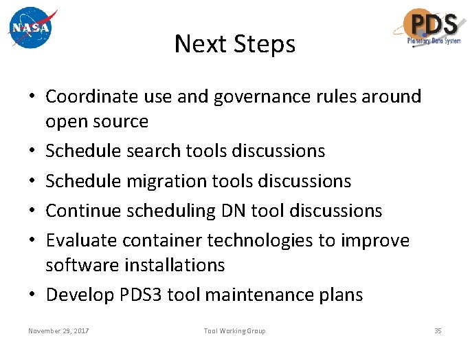 Next Steps • Coordinate use and governance rules around open source • Schedule search