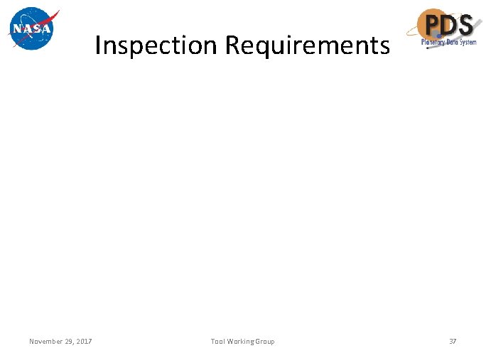 Inspection Requirements November 29, 2017 Tool Working Group 37 