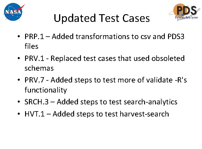 Updated Test Cases • PRP. 1 – Added transformations to csv and PDS 3