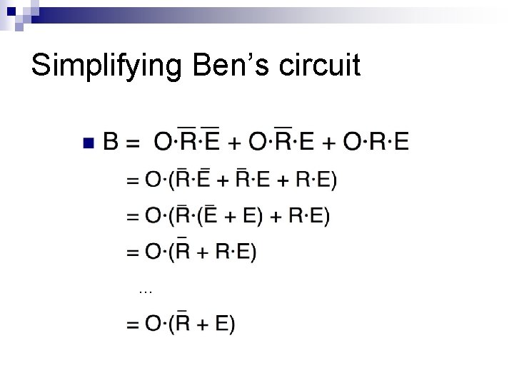 Simplifying Ben’s circuit … 