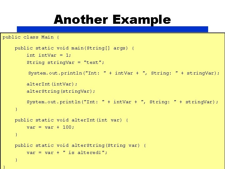 Another Example public class Main { public static void main(String[] args) { int. Var