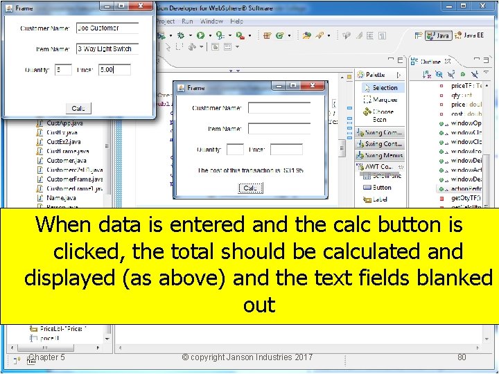 When data is entered and the calc button is clicked, the total should be