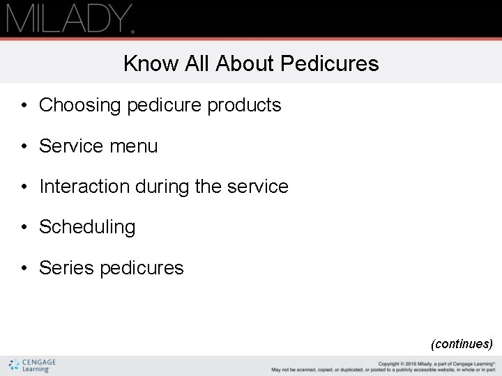 Know All About Pedicures • Choosing pedicure products • Service menu • Interaction during Know All About Pedicures • Choosing pedicure products • Service menu • Interaction during