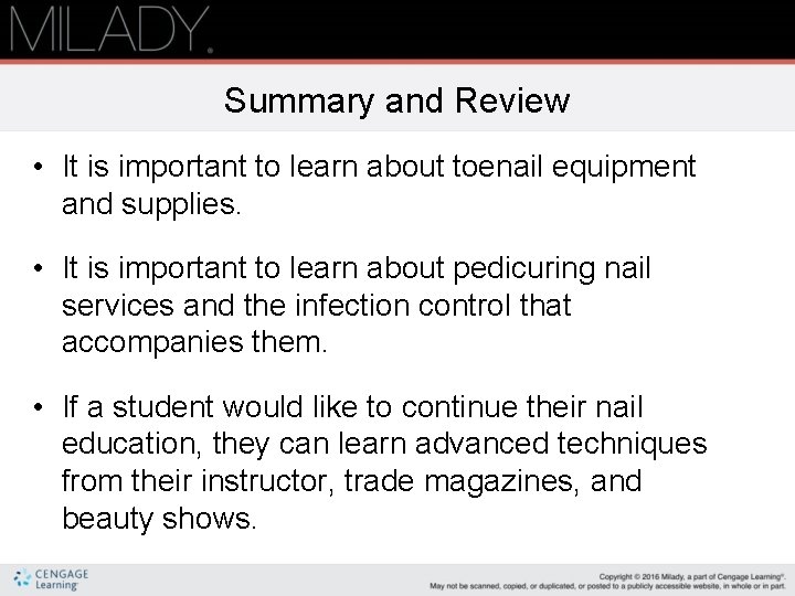 Summary and Review • It is important to learn about toenail equipment and supplies. Summary and Review • It is important to learn about toenail equipment and supplies.