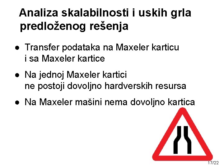 Analiza skalabilnosti i uskih grla predloženog rešenja ● Transfer podataka na Maxeler karticu i