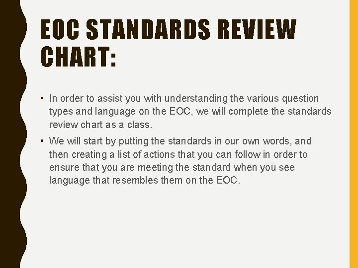 EOC STANDARDS REVIEW CHART: • In order to assist you with understanding the various
