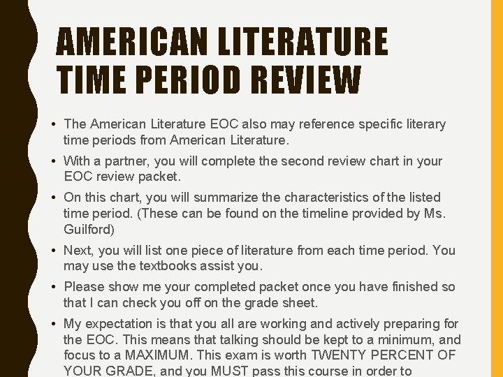 AMERICAN LITERATURE TIME PERIOD REVIEW • The American Literature EOC also may reference specific
