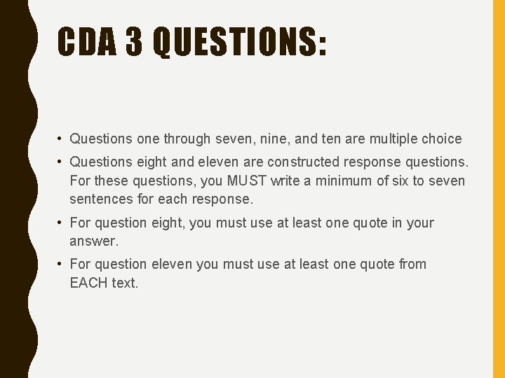 CDA 3 QUESTIONS: • Questions one through seven, nine, and ten are multiple choice