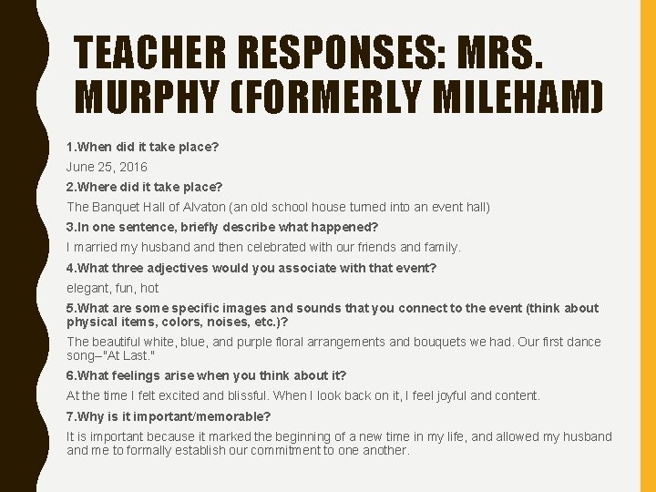 TEACHER RESPONSES: MRS. MURPHY (FORMERLY MILEHAM) 1. When did it take place? June 25,