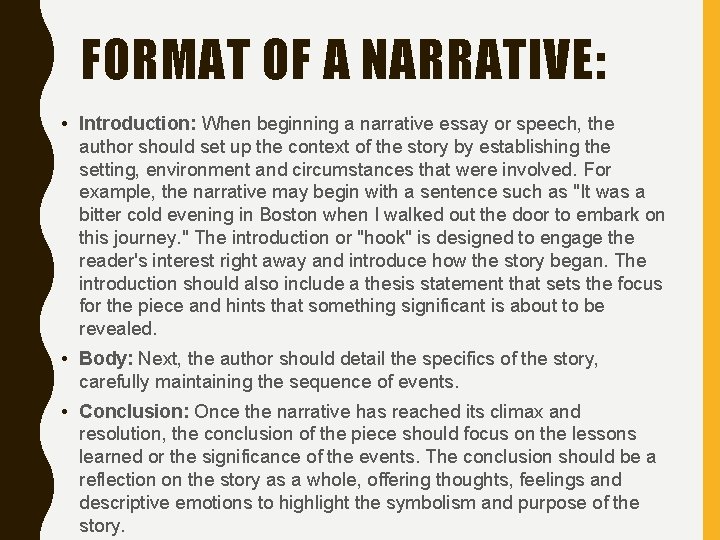 FORMAT OF A NARRATIVE: • Introduction: When beginning a narrative essay or speech, the