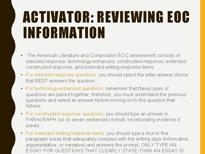ACTIVATOR: REVIEWING EOC INFORMATION • The American Literature and Composition EOC assessment consists of