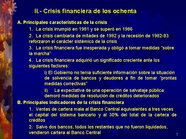II. - Crisis financiera de los ochenta A. Principales características de la crisis 1.