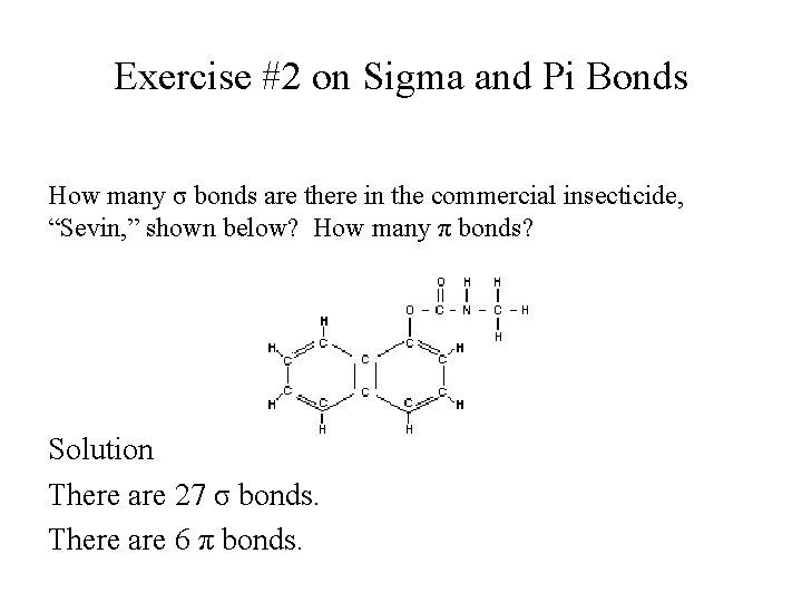 Exercise #2 on Sigma and Pi Bonds How many σ bonds are there in