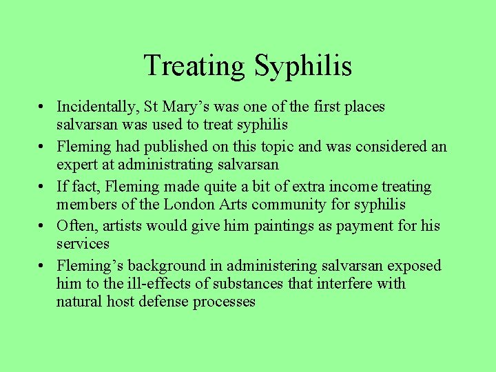 Treating Syphilis • Incidentally, St Mary’s was one of the first places salvarsan was