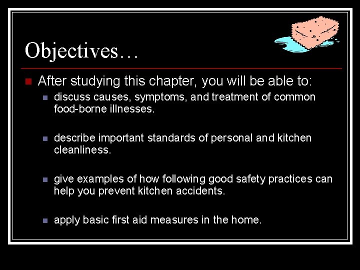 Objectives… n After studying this chapter, you will be able to: n discuss causes,