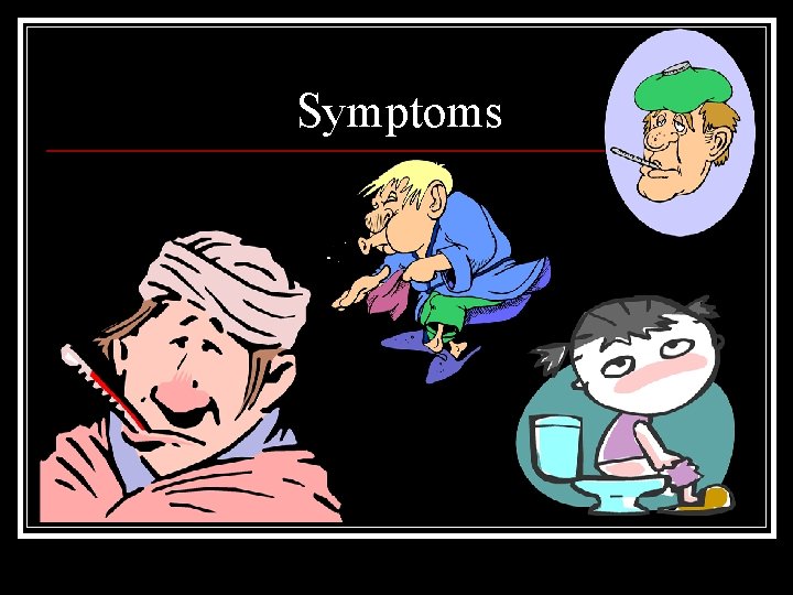 Symptoms 
