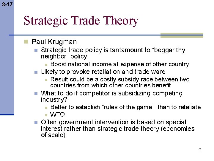 8 -17 Strategic Trade Theory n Paul Krugman n Strategic trade policy is tantamount