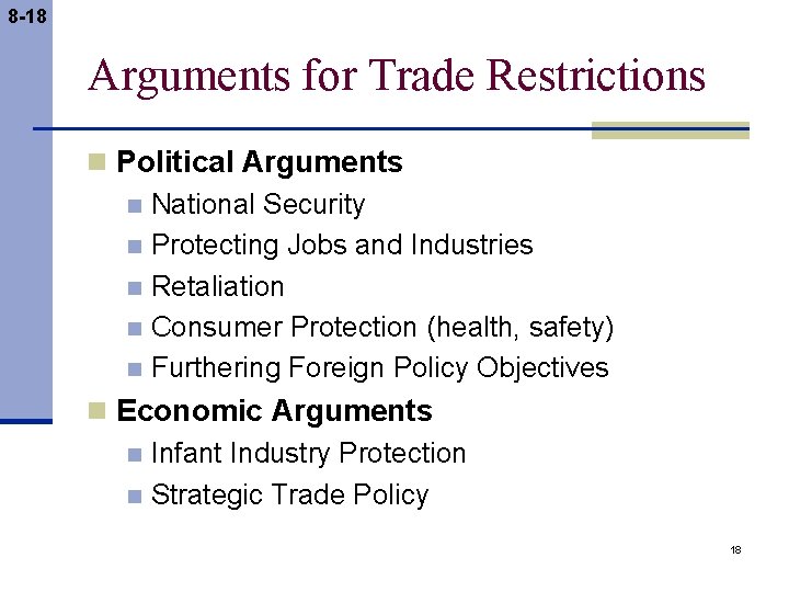 8 -18 Arguments for Trade Restrictions n Political Arguments n National Security n Protecting