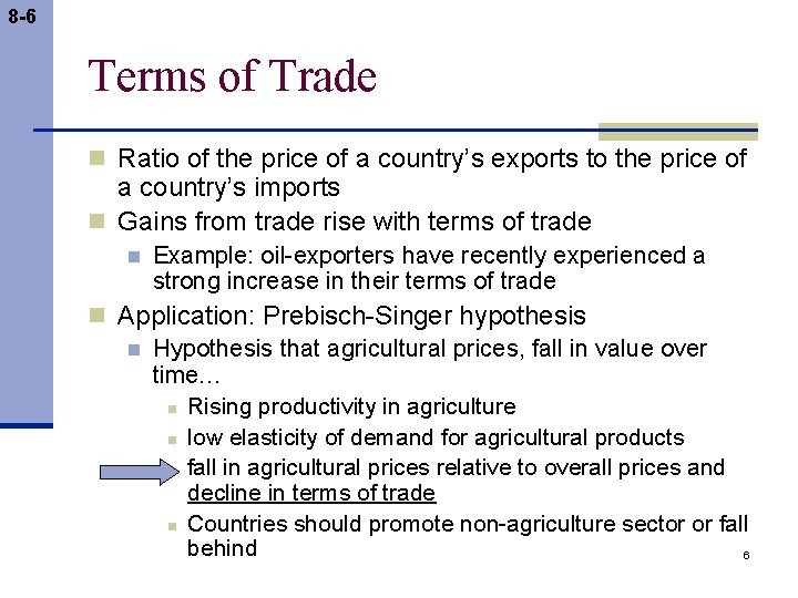 8 -6 Terms of Trade n Ratio of the price of a country’s exports