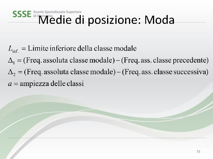 Medie di posizione: Moda 73 