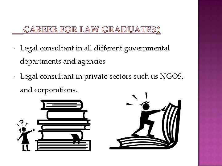  Legal consultant in all different governmental departments and agencies Legal consultant in private