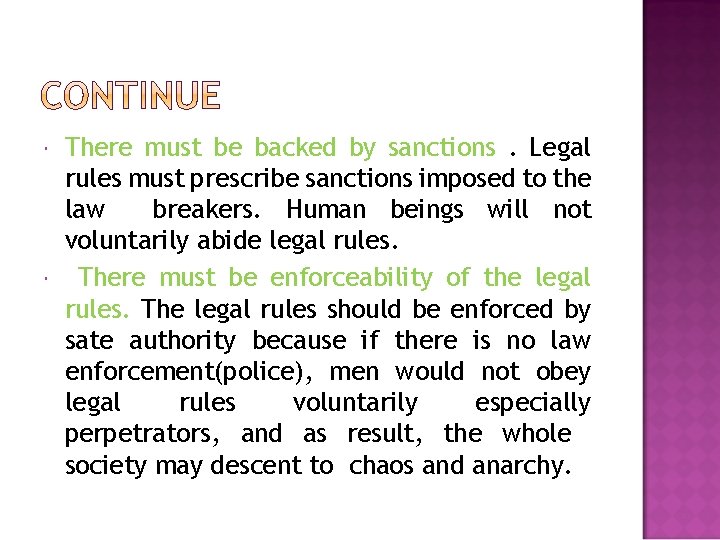  There must be backed by sanctions. Legal rules must prescribe sanctions imposed to