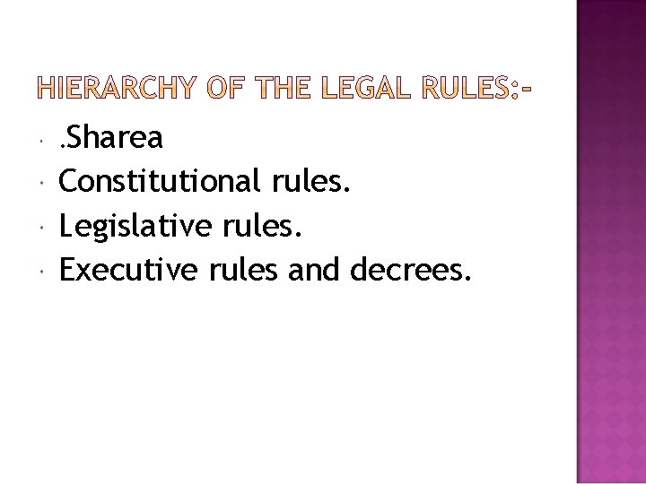  . Sharea Constitutional rules. Legislative rules. Executive rules and decrees. 