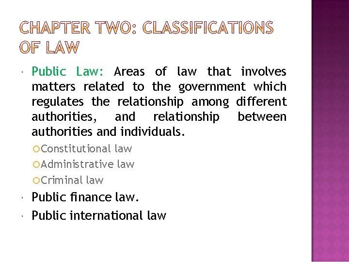  Public Law: Areas of law that involves matters related to the government which